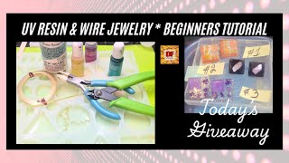 UV Resin And Wire Jewelry | Beginners Tutorial| UV Resin Crafts | Wire Pliers Tip | Plus A Giveaway