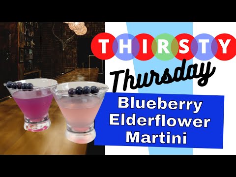 How to Make a Blueberry Elderflower Martini | Thirsty Thursday