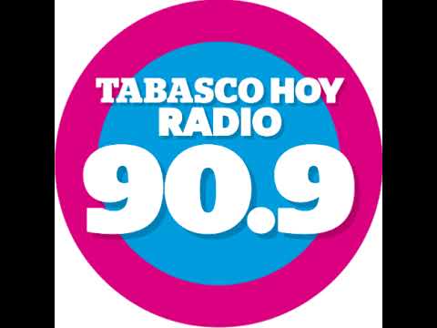 TABASCO HOY RADIO TRANSMISION LIVE 90.9