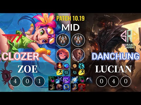 T1 Clozer Zoe vs SRB Danchung Lucian Mid - KR Patch 10.19