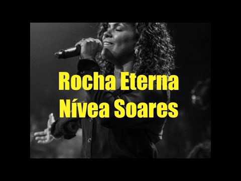 Rocha Eterna - Nívea Soares (VIDEO/LETRA)
