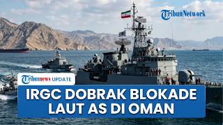 Kapal Kargo Iran Dobrak Blokade Laut AS di Teluk Oman & Lolos dari Penyitaan, Dikawal Ketat IRGC