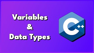 C++ Variables and Data Types