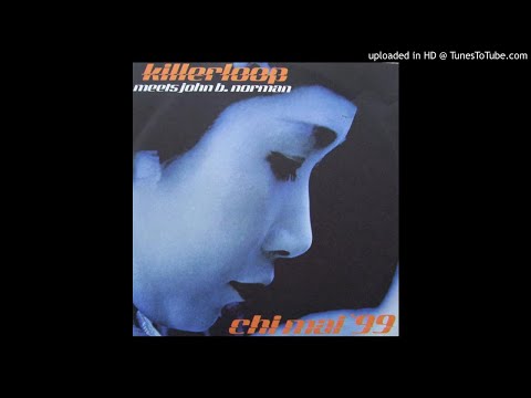 Killerloop Meets John B.Norman - Chi Mai '99 (Stereo & Monello's Director's Cut)
