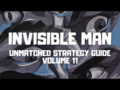 Invisible Man [Unmatched Strategy Guide 11]