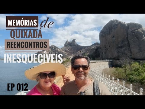 Quixadá nos emocionou! Reencontros, paisagens e um fato inacreditável...