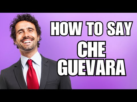 How To Pronounce Che Guevara (Correctly)