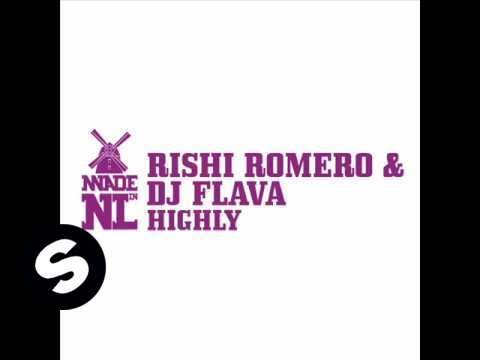 Rishi Romero & DJ Flava - Highly (Original mix)
