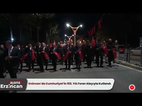 Erzincan’da Cumhuriyet’in 103  Yılı Fener Alayıyla Kutlandı