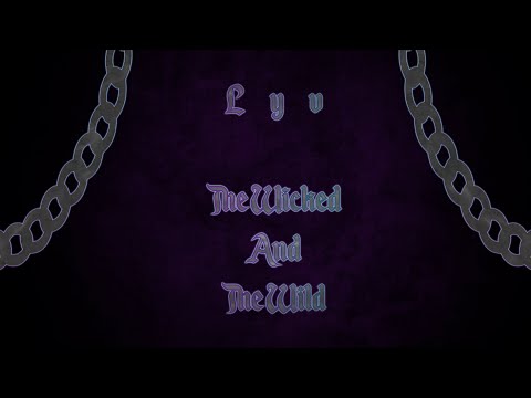 Lyv - The Wicked and The Wild [A Dungeons & Dragons Villain Song]