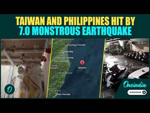 TAIWAN PHILIPPINES EARTHQUAKE BREAKING: 7.0 Magnitude Quake HITS Taiwan And Philippines | Watch