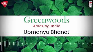 Greenwood - Amazing India | Upmanyu Bhanot | Music Today