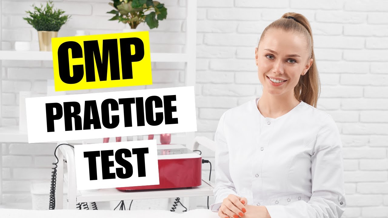 🏼 CMP Practice Test Video Answers 2026 July — Free Questions