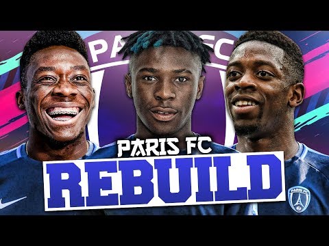 REBUILDING PARIS FC!!! FIFA 19 Career Mode