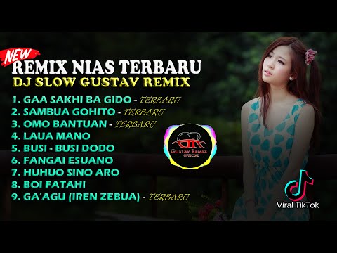 KUMPULAN DJ REMIX NIAS TERBARU 2021 || FULL BASS - By Gustav Remix