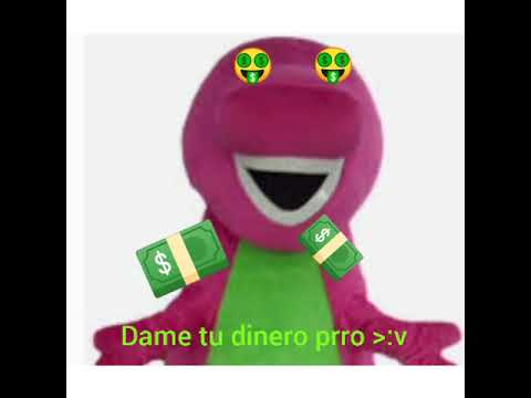 Barney es un dinosaurio aunque se extinguieron solo es un tipo raro que busca dinero