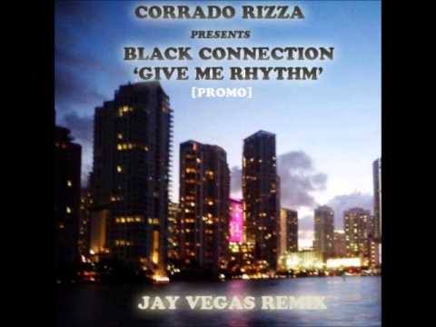 Black Connection - Give Me Rhythm (Jay Vegas Remix)