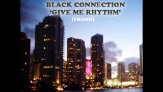 Black Connection - Give Me Rhythm (Jay Vegas Remix)