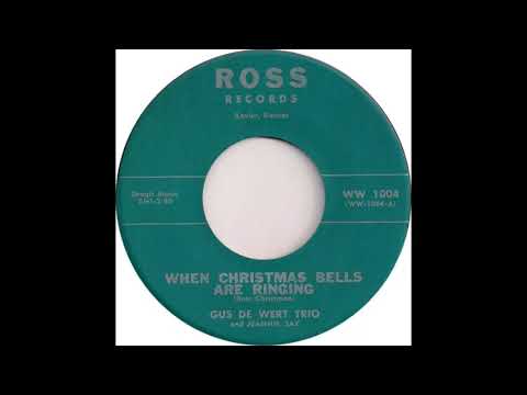 Gus De Wert Trio And Jeannie Jay (When Christmas Bells Are Ringing)