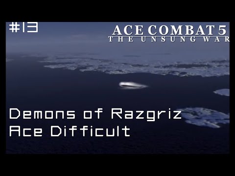 Demons of Razgriz (Ace Difficult) - Ace Combat 5 Playthrough