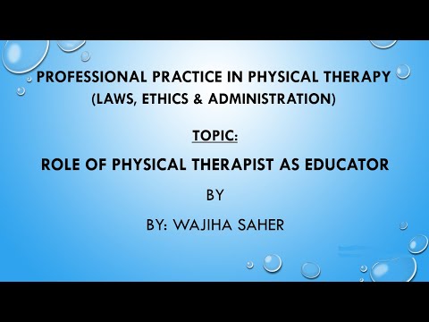 LECTURE ON ROLE OF PHYSICAL THERAPIST AS EDUCATOR | PROFESSIONAL PRACTICE IN PT |BY DR. WAJIHA SAHER