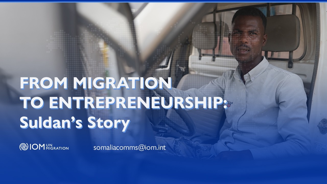 From Migration to Entrepreneurship: Suldan’s Story