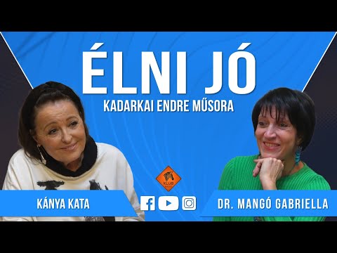 Élni jó - Kánya Kata és Dr. Mangó Gabriella (Klubrádió)