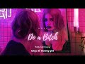 Vietsub Do A Bitch KALI Lyrics Video