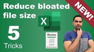 Reduce Excel file size with NEW feature & 4 more tricks