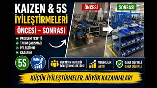 Fabrikada Kaizen ve 5S: Küçük İyileştirmelerle Büyük Kazanımlar