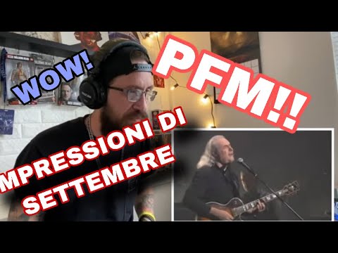 METALHEAD REACTS| PFM - IMPRESSIONI DI SETTEMBRE 🔥🔥🔥 wowww