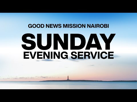 18th January 2026 Sunday Evening Service | Good News Mission Church