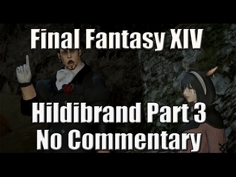 Final Fantasy XIV Hildibrand Quest Part 3 (No Commentary)