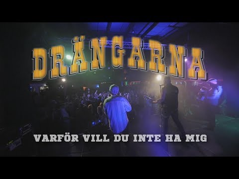Drängarna - Varför Vill Du Inte Ha Mig || OFFICIELL MUSIKVIDEO 2017