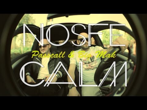 Nosfe - Calm feat. Passcall & Big Mak (Street Video)