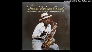 Duane Parham Society, The - This moment is for real