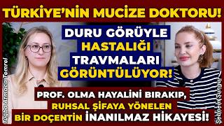 Türkiye’nin Mucize Doktoru! Duru Görüyle Hastalığı Travmaları Görüntülüyor!