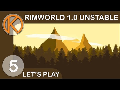 RimWorld 1.0 Unstable | A MOMENT OF RESPITE - Ep. 5 | Let's Play RimWorld 1.0 Gameplay