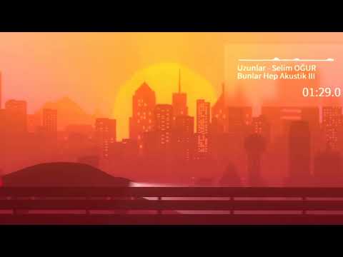Selim Oğur - Uzunlar