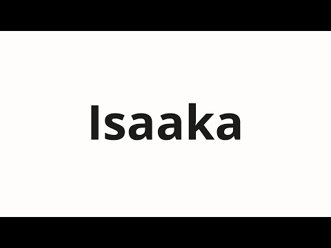 How to pronounce Isaaka | Исаака (Isaac in Russian)