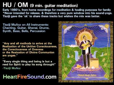 HU-Om-Mani-Padme-Hum (guitar meditation) Tisziji Munoz