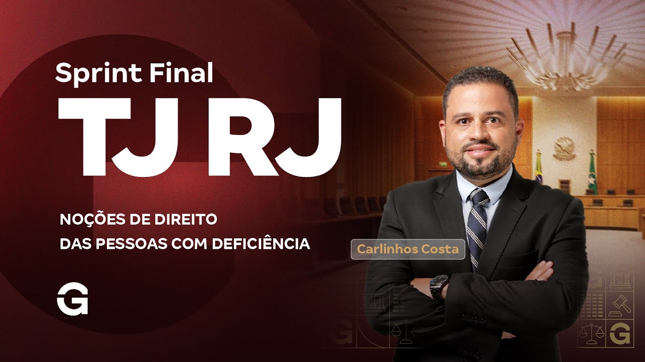 Sprint final TJ RJ - Noções de Direito das Pessoas com Deficiência com Carlinhos Costa
