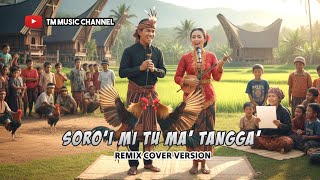 Download lagu Lagu Toraja || SORO'I MI TU MA'TANGGA' - Remix Cover Version mp3