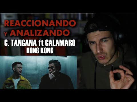 (REACCIÓN Y ANÁLISIS) C. Tangana, Andrés Calamaro - Hong Kong (Video Oficial)