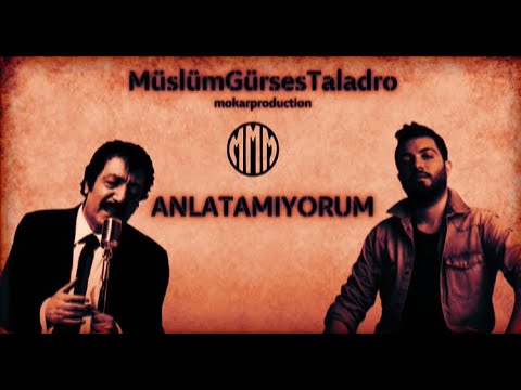 Taladro ft  Müslüm Gürses   Anlatamıyorum