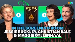 In the Screening Room with Maggie Gyllenhaal, Jessie Buckley and Christian Bale
