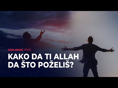 Kako da ti Allah da što poželiš - Adis Memić, prof. ᴴᴰ┇N-UM