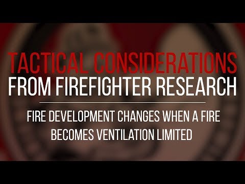 Tactical Consideration: Fire Development Changes When a Fire Becomes Ventilation Limited