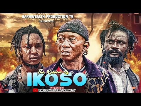 THE RETURN OF IKOSO (New Movie) Ft Selina Tested Jagbana Squad -2025 Latest Nigerian Nollywood movie
