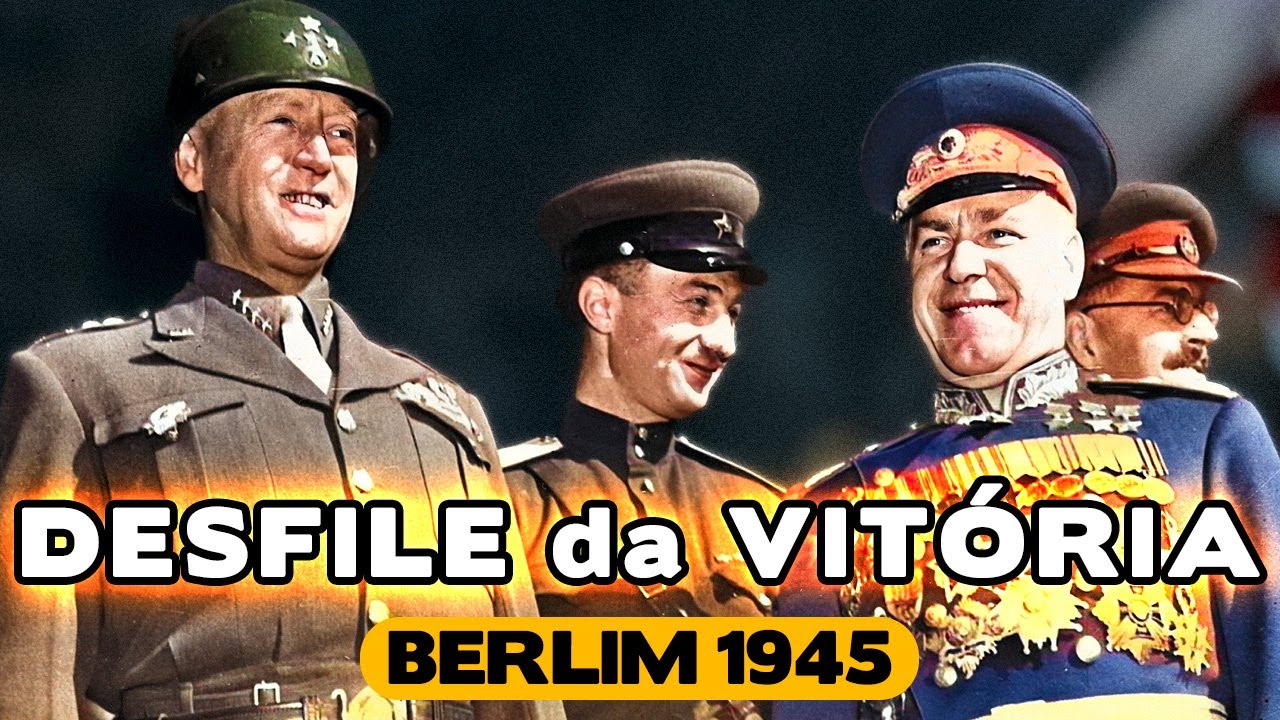 PATTON e ZHUKOV: o Desfile da Vitória em Berlim em 1945